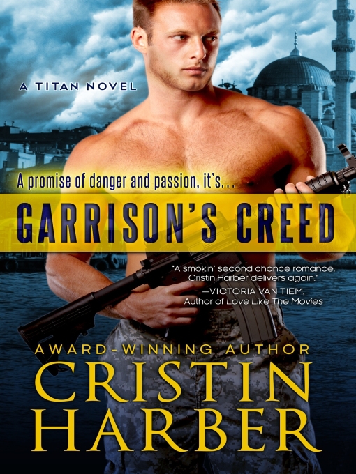 Title details for Garrison's Creed by Cristin Harber - Available